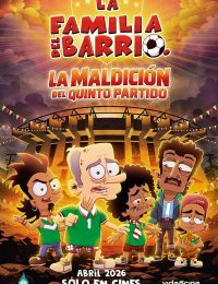 La_Familia_Del_Barrio_La_Maldicion_Del_Quinto_Partido_Animacion_Mexicana_Estreno_En_Cines_Mundial_de_Futbol_2026_Poster